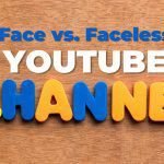 Face vs. Faceless: Unveiling the Best YouTube Channel Format for You in 2024 How to