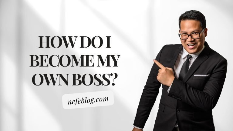I'm tired of working. How do I become my own boss? How to