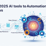 Automate Your 2025 Workflow: Unleash AI Tools to Boost Productivity, Crush Repetitive Tasks, and Work Smarter—Step-by-Step! Tech