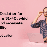 Digital Declutter for Canadians 31–40: Boost Motivation & Productivity How to