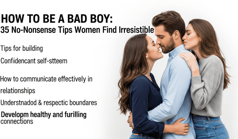 How to Be a Bad Boy: 35 No-Nonsense Tips Women Find Irresistible